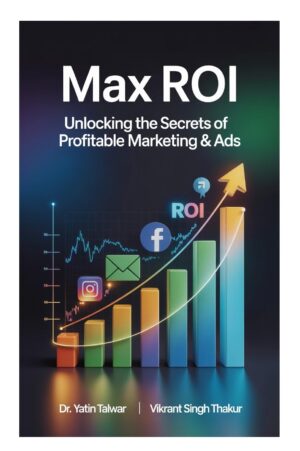 Max ROI – Unlocking the Secrets of Profitable Marketing & Ads